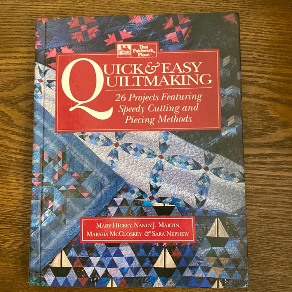 The Patchwork Place Quick & Easy Quilt Making